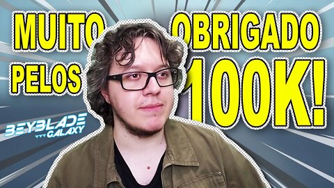 MUITO OBRIGADO PELOS #100K!