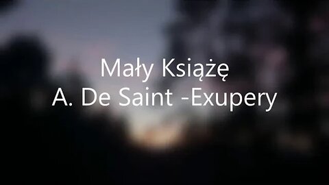 Mały Książę - A.De Saint - Exupery audiobook( czas rozdziałów w opisie )