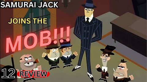 Jack Joins the MOB Samurai Jack Episode 12 Review