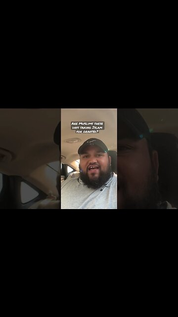 Are Muslims taking Islam for granted?