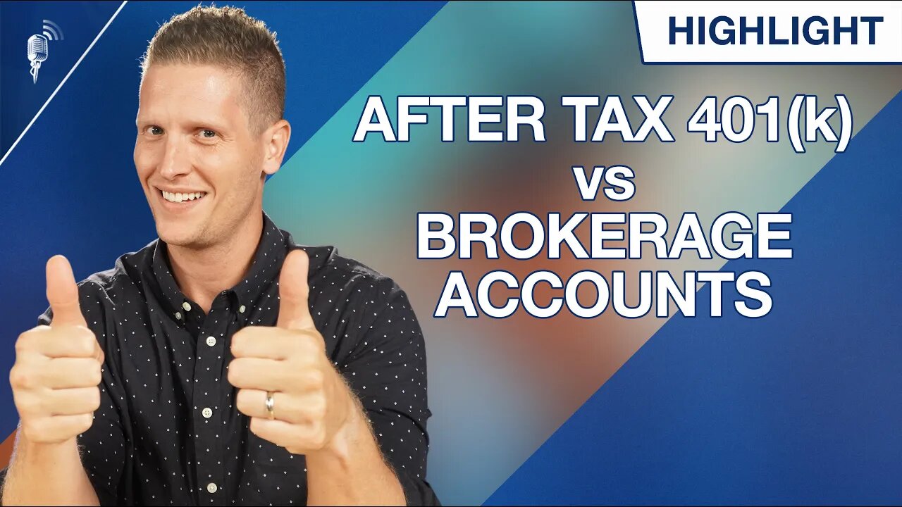 After Tax 401(k) vs Brokerage Accounts: Which One Should You Prioritize?