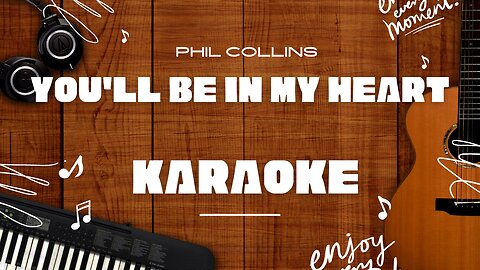 You'll Be in My Heart - Phil Collins♬ Karaoke