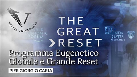 Programma Eugenetico Globale e Grande Reset - Pier Giorgio Caria