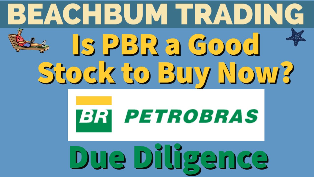 Is Petroleo Brasileiro S.A. - Petrobras Stock (PBR) a Good Stock to Buy Now?