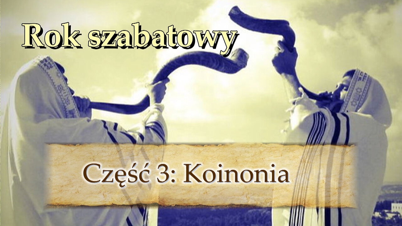 Rok szabatowy i koinonia (Część 3)