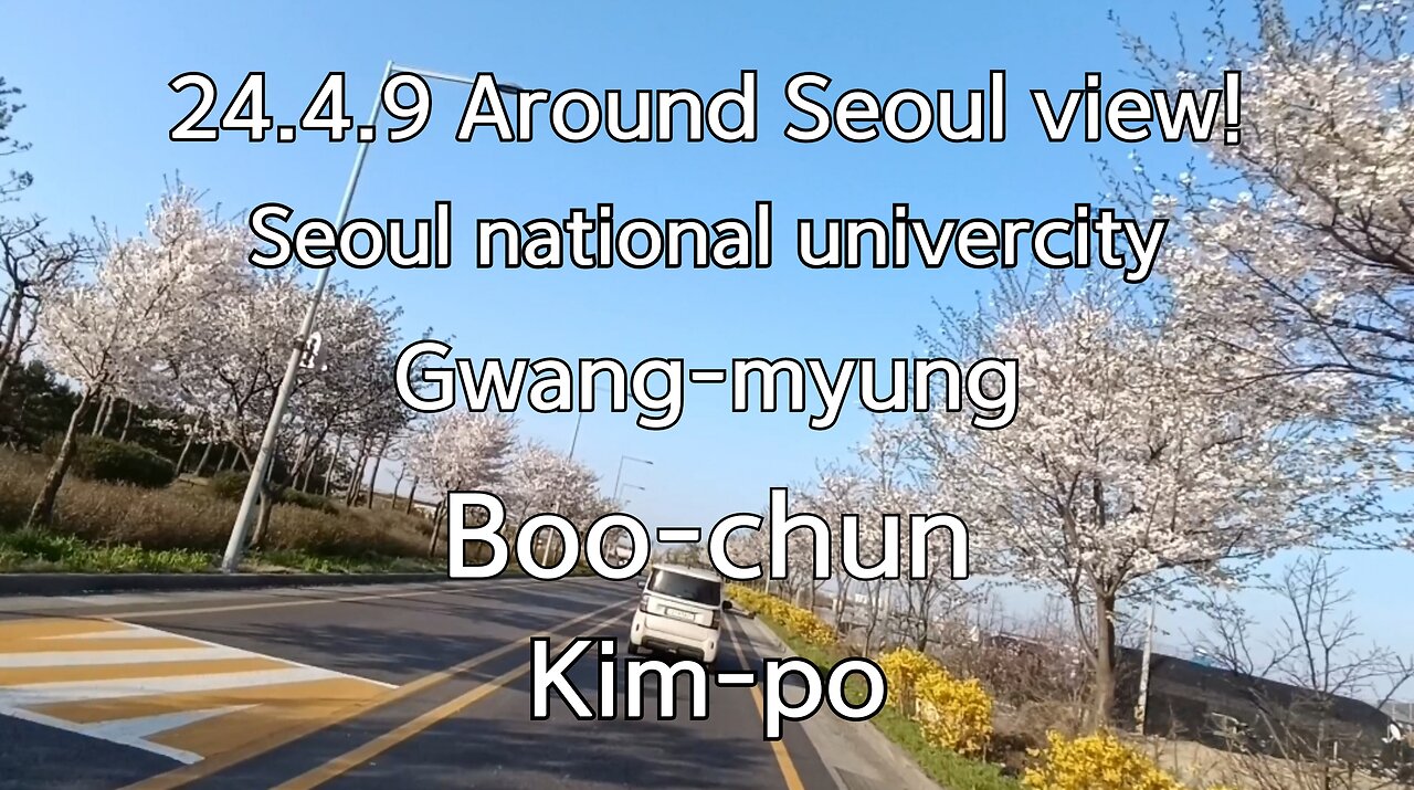 24.4.9🏙Around Seoul view/Seoul National univercity,Gwang-myung,Boo-chun,Kim-po...(×10)