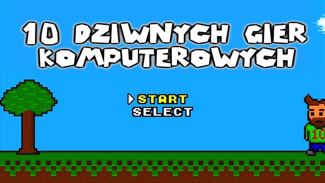 10 dziwnych gier komputerowych