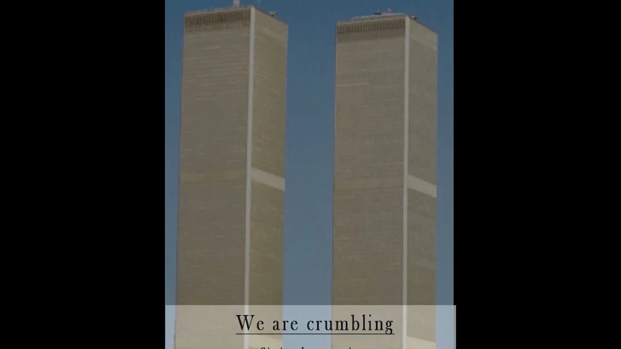 We Are Crumbling - A 9/11 Poem