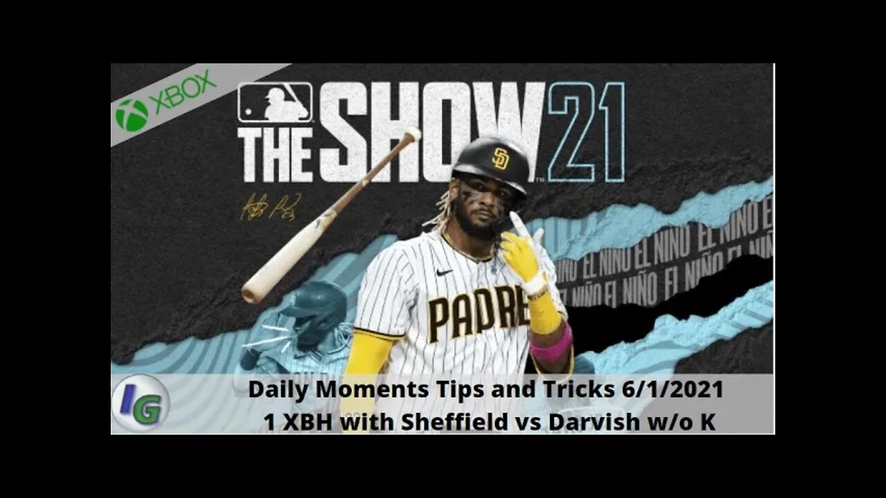 MLB the Show 21 6/1/2021 Daily Moments Tips Gary Sheffield Vs Yu Darvish : Tally 1 XBH w/o K