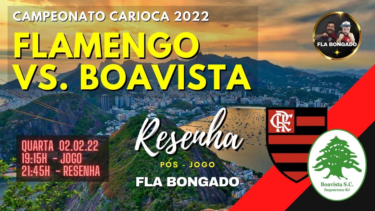 CAMPEONATO CARIOCA 2022 - FLAMENGO X BOAVISTA | CANAL FLA BONGADO |