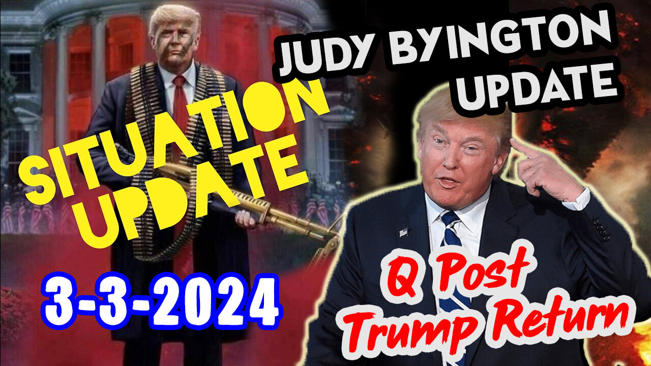 Situation Update 3/3/24 ~ Trump Return - Q Post - White Hats Intel ~ Derek Johnson Decode. SGAnon