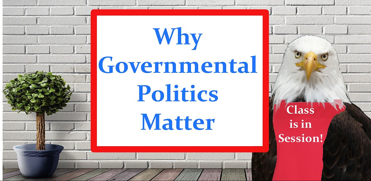 Why Governmental Politics Matter