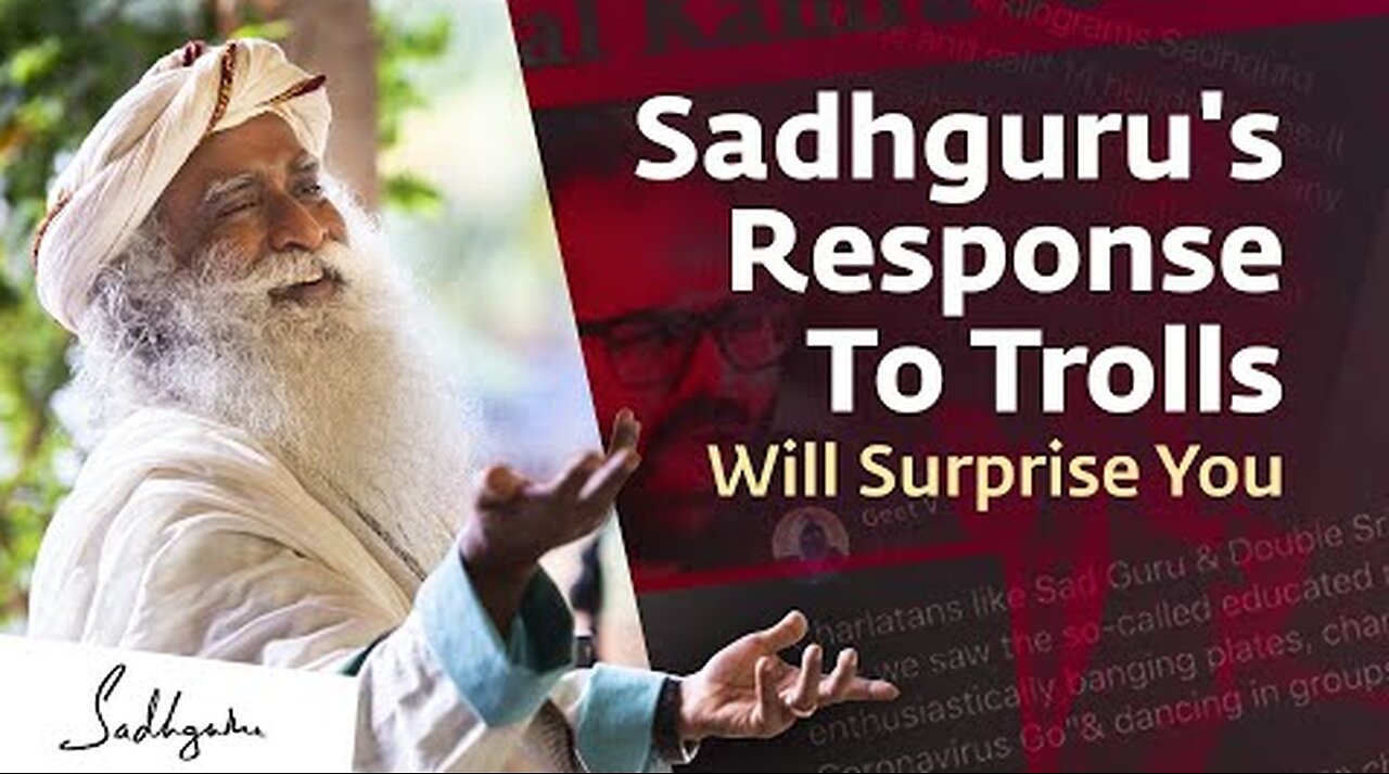 Why Some Trolls Constantly Abuse Sadhguru