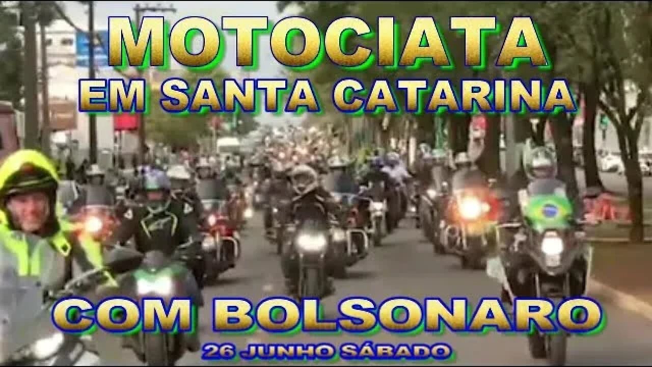 MOTOCIATA AGORA EM SANTA CATARINA EM APOIO A BOLSONARO