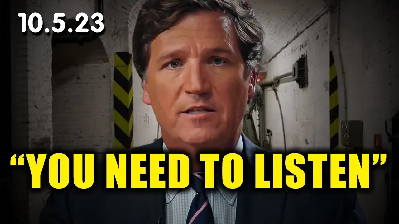 Tucker Carlson "Watch This QUICKLY... We Need to Listen Oct 5"