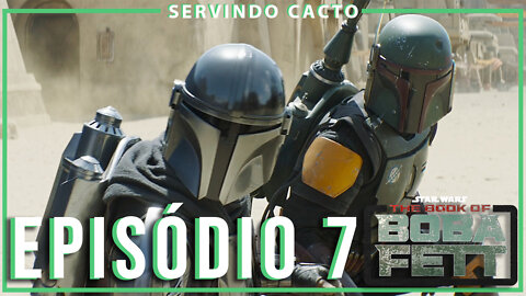 REVIEW O LIVRO DE BOBA FETT - EPISÓDIO 7 - Servindo Cacto