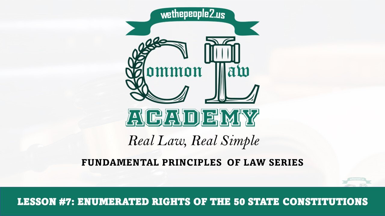 Lesson 7: Enumerated Rights of the 50 State Constitutions