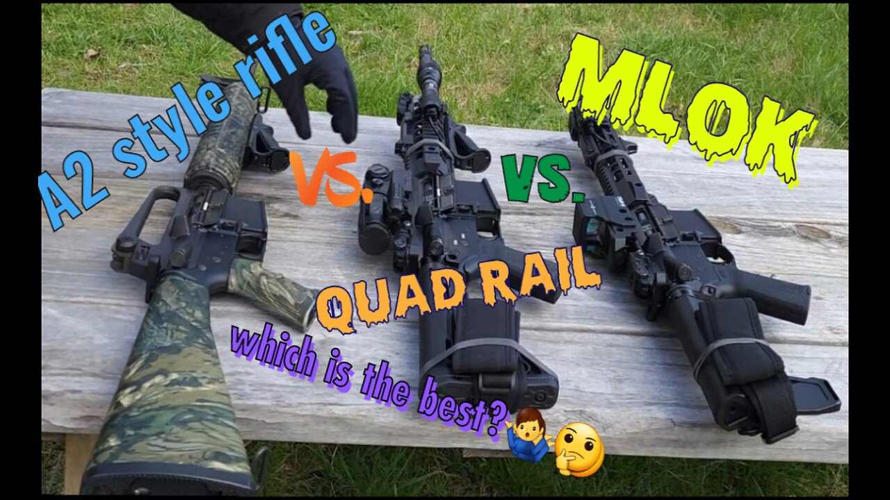 A2 style rifle vs. Quad rail vs. MLOK