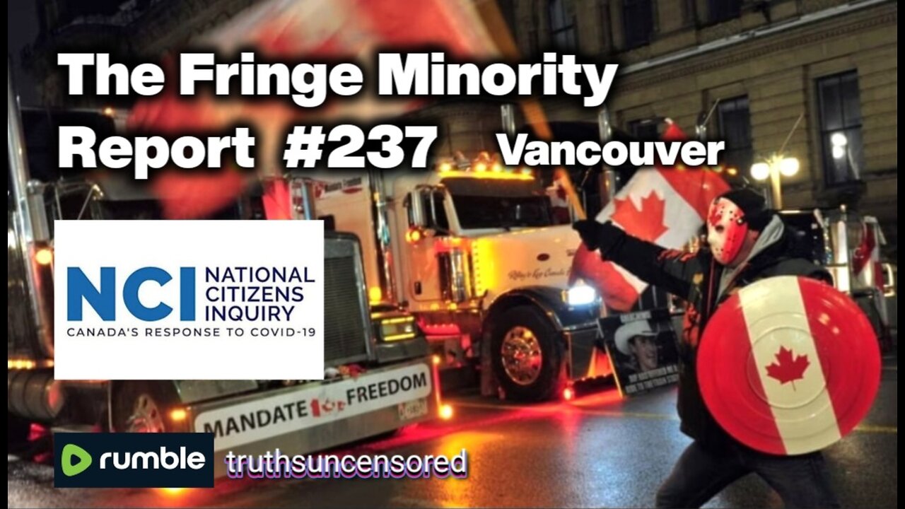The Fringe Minority Report #237 National Citizens Inquiry Vancouver