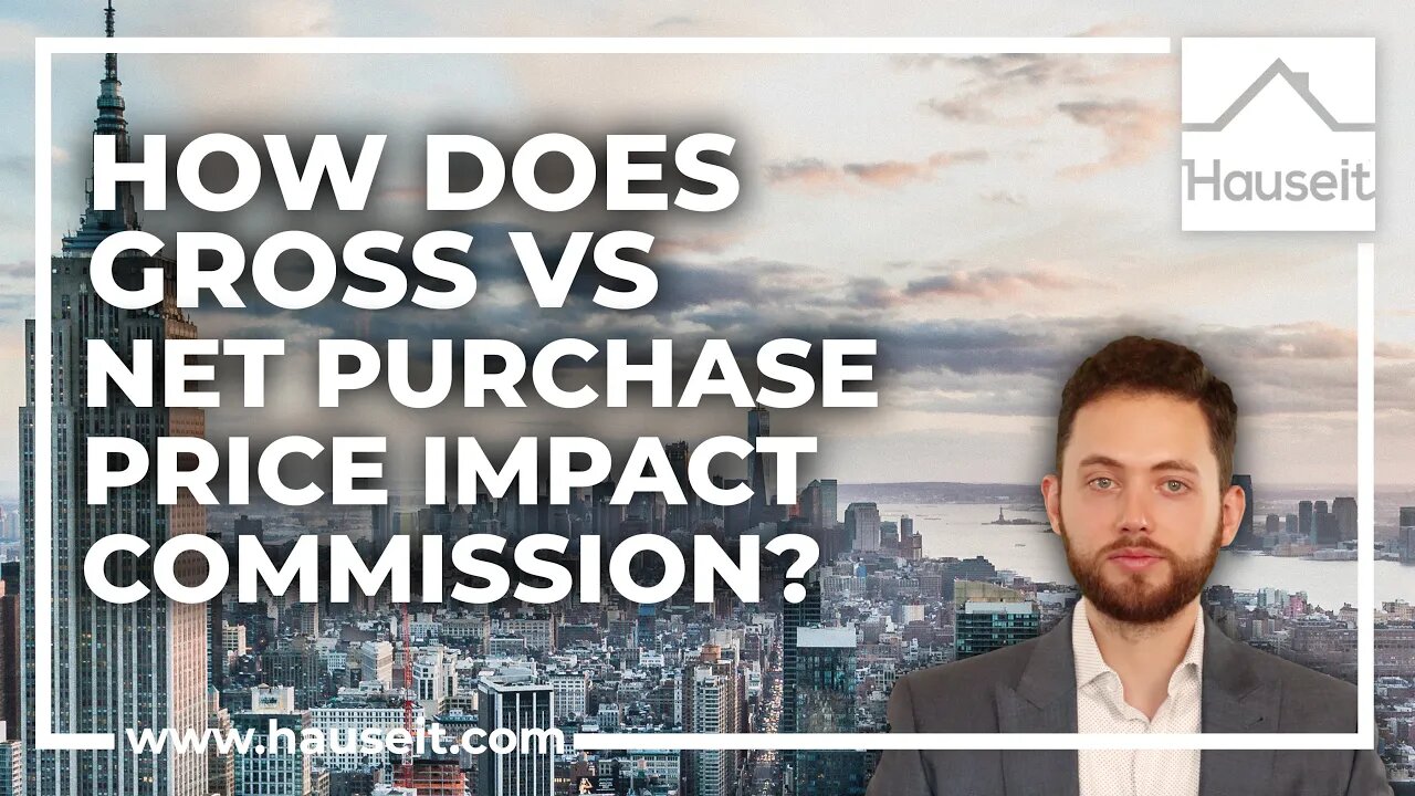 How Does Gross vs. Net Purchase Price Impact Buyer Agent Commission on a Real Estate Purchase?