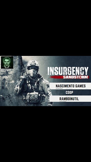 HARDCORE TACTICAL WARFARE | INSURGENCY SANDSTORM COOP NASCIMENTO GAMES - RAMBOINUTIL