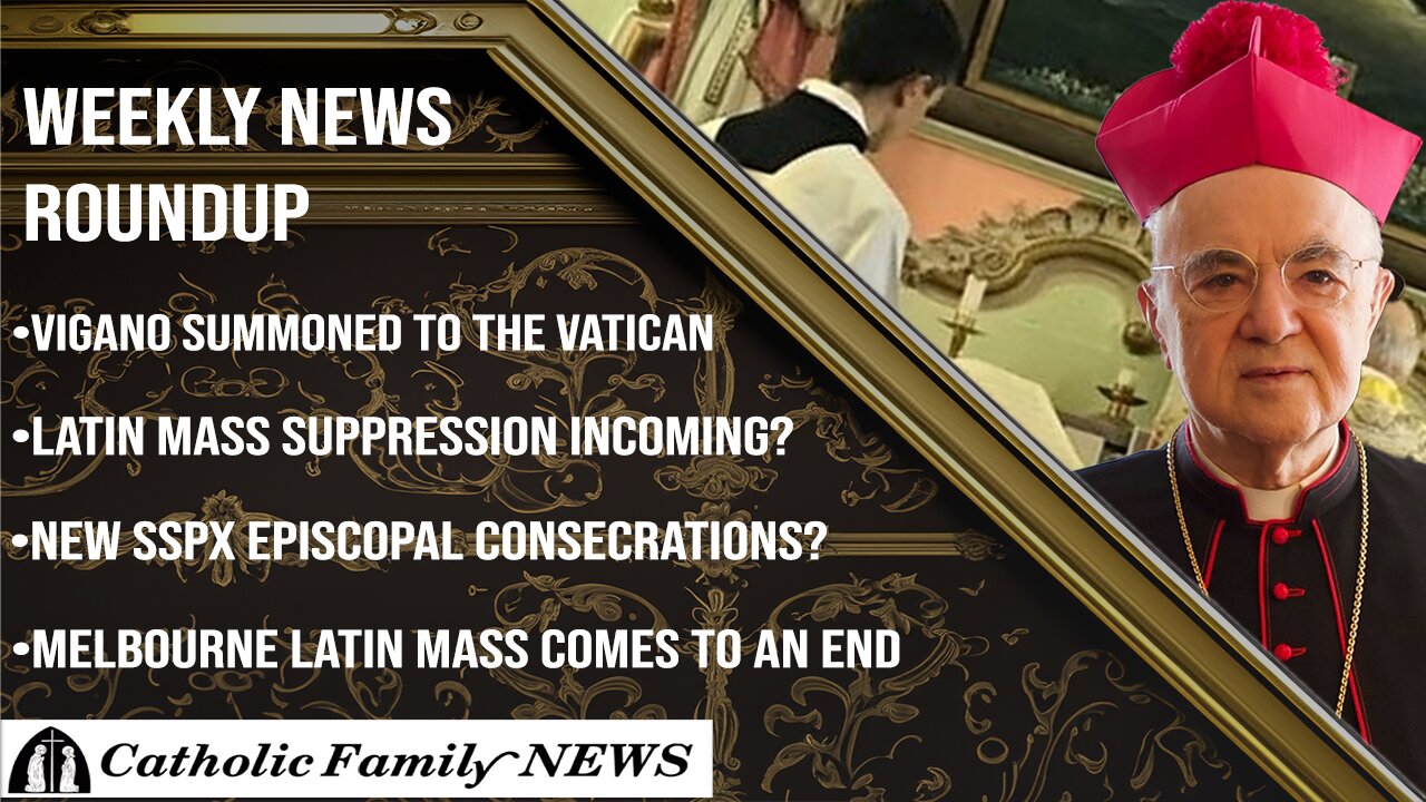 Weekly News Roundup June 20th, 2024 | Vigano SUMMONED to the Vatican, End of Diocesan Latin Mass?