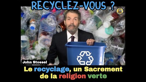 Recyclez-vous ? Le recyclage, un Sacrement de la RELIGION VERTE..