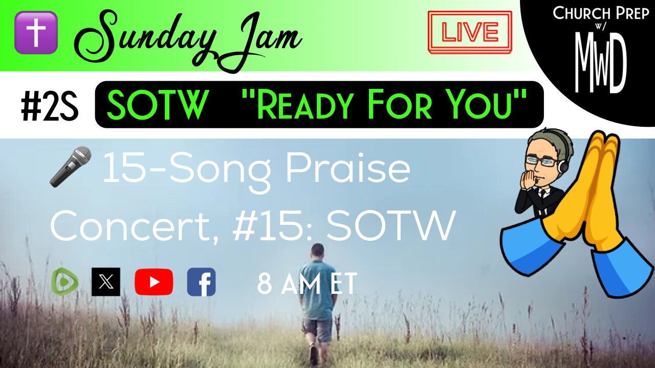 ✝️ #2S 🎤Sunday Jam, ft SOTW: "Ready For You" | Church Prep w/ MWD