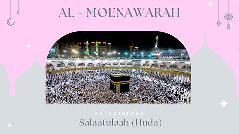 Al Moenawarah (Salaatulaah) - Salawaat (Huda)