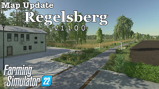 Map Update | Regelsberg | V.1.1.0.0 | Farming Simulator 22