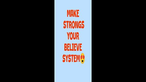 Strong believe System