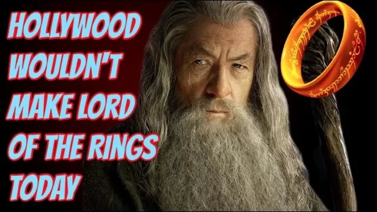 Lord Of The Rings Would NOT Be Made By Hollywood Today