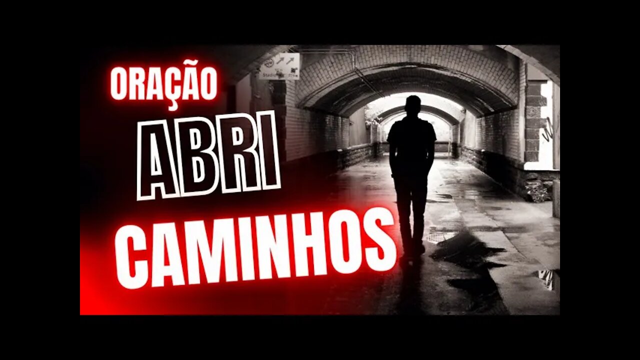 ORAÇÃO PARA ABRIR CAMINHOS NA VIDA