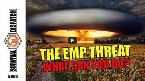 Will an EMP Strike End Civilization As We Know It? Survival Dispatch News 3-16-23