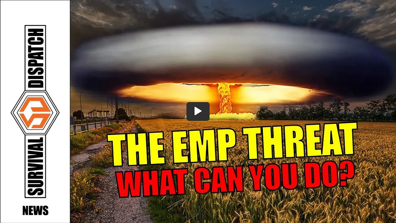 Will an EMP Strike End Civilization As We Know It? Survival Dispatch News 3-16-23