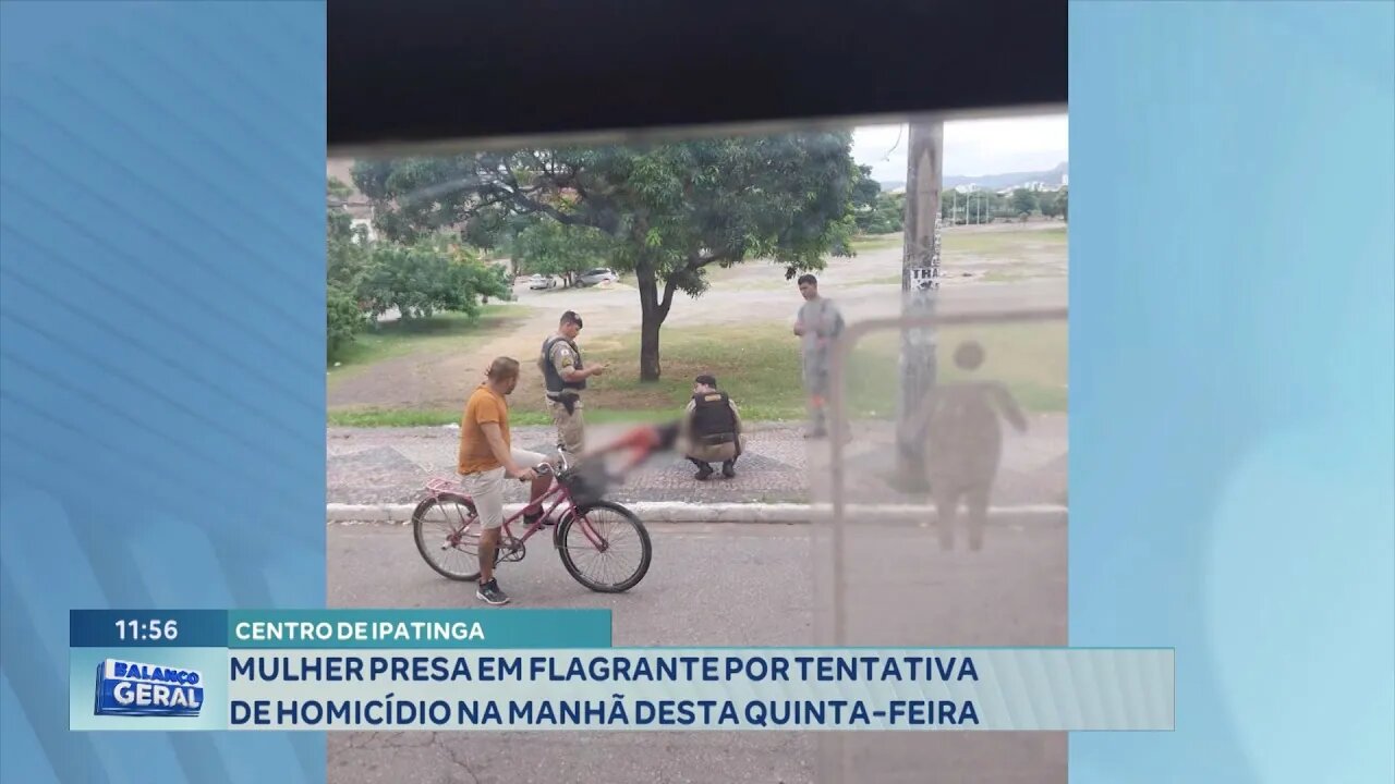 Centro de Ipatinga: Mulher Presa em Flagrante por Tentativa de Homicídio na Manhã desta Quinta-Feira