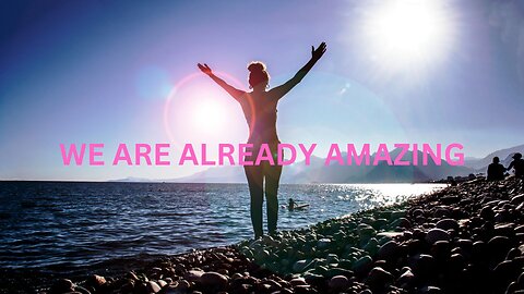 WE ARE ALREADY AMAZING ~JARED RAND 05-25-24 #2187