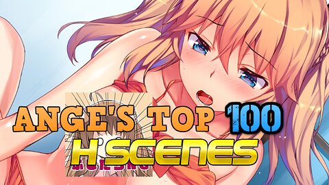 Ange's Top 100 Visual Novel H-Scenes