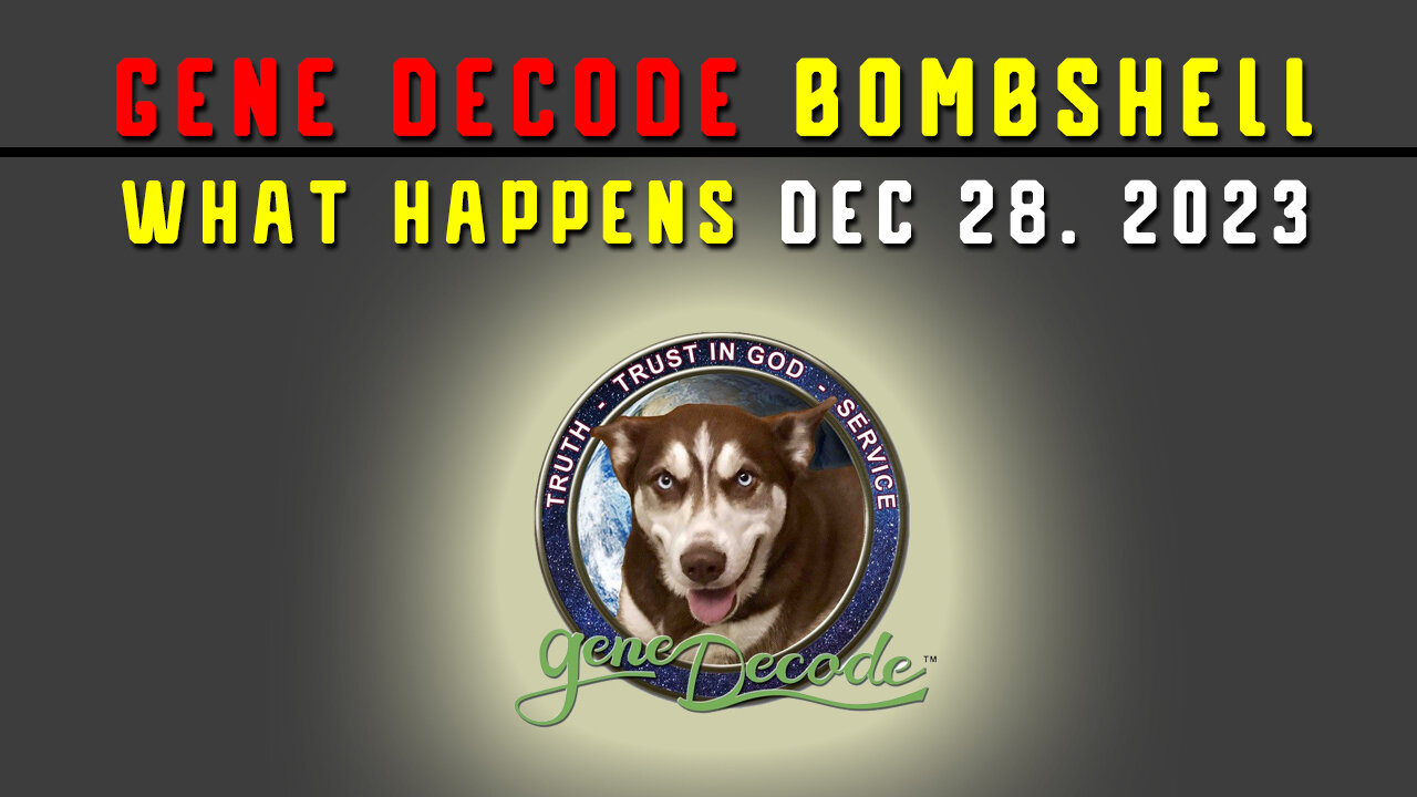 Gene Decode "Q Drop" Great Intel 12-28-2023