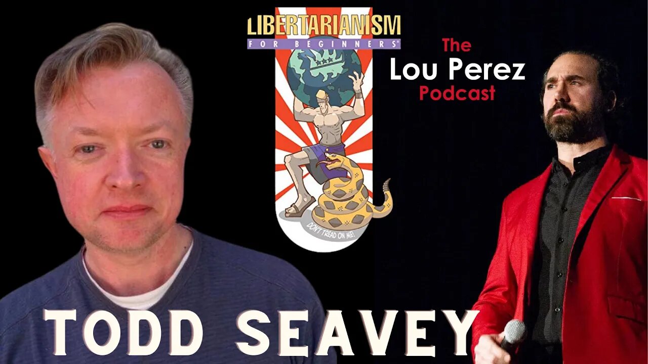 The Lou Perez Podcast Episode 27 - Todd Seavey