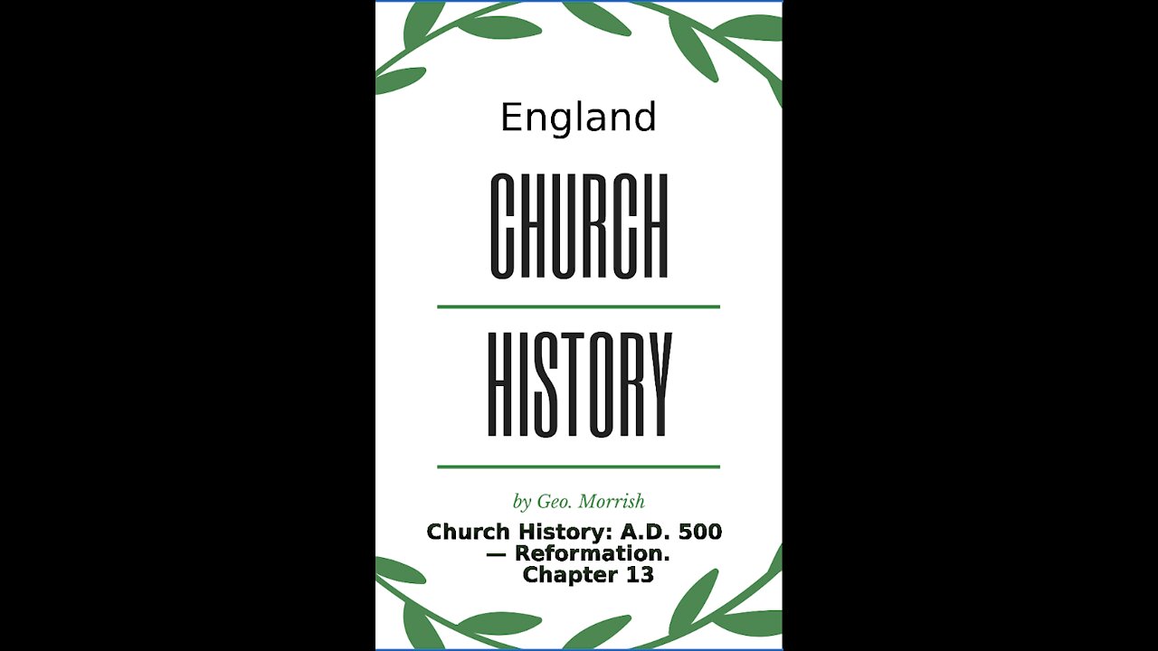 Church History: A D 500 — Reformation, Chapter 13