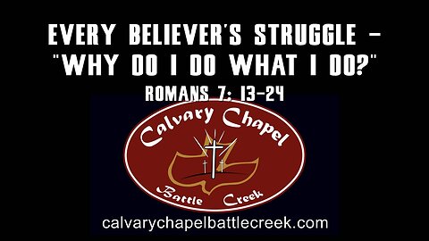 November 24, 2024 - Every Believer's Struggle - "Why do I do what I do?"