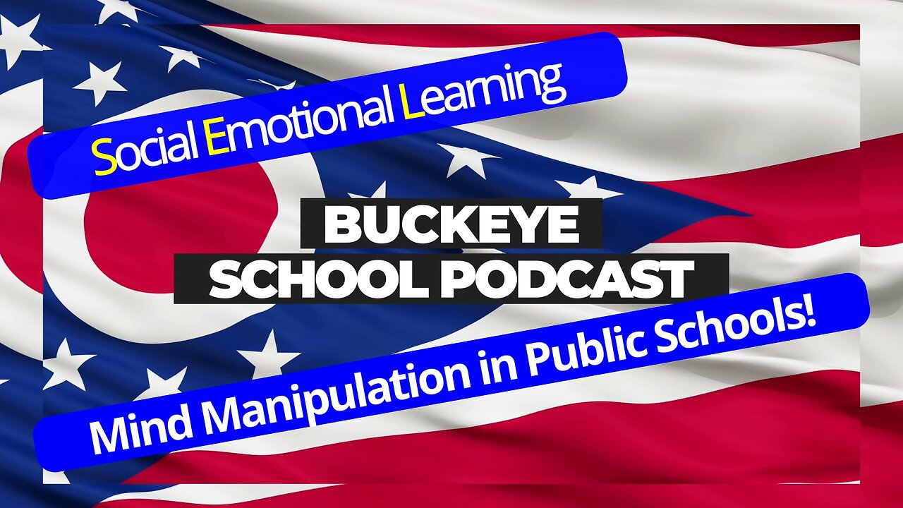 Social Emotional Learning, A Communist Takeover: Buckeye School Podcast 16