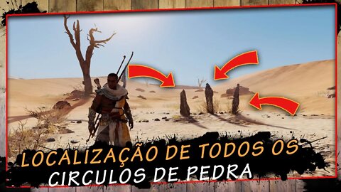 Assassin's Creed Origins, Localização de todos os Círculos de Pedras - Super Dica