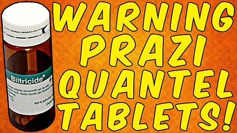 WARNING NEVER BUY OR INGEST PRAZIQUANTEL (BILTRICIDE) TABLETS!