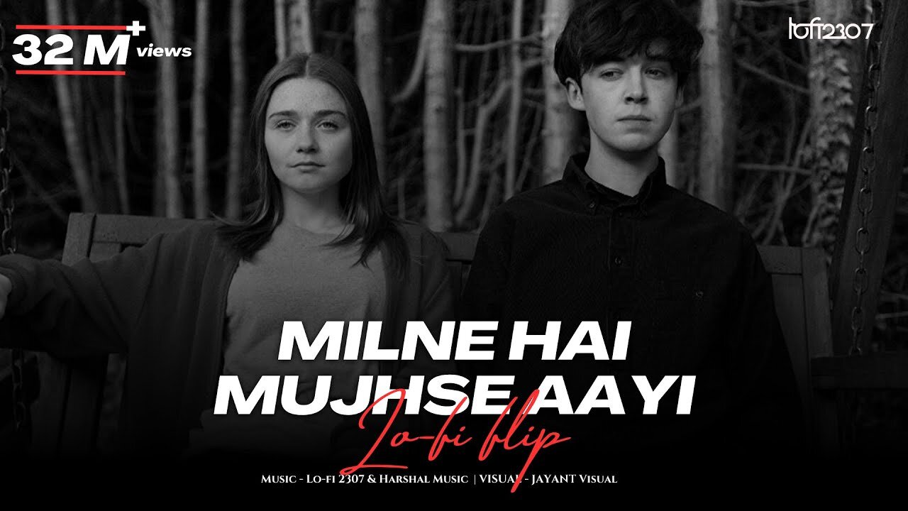 Milne Hai Mujhse Aayi (Lo-fi) - Arijit Singh | Lo-fi 2307 & Harshal Music | Jeet G | Aashiqui 2