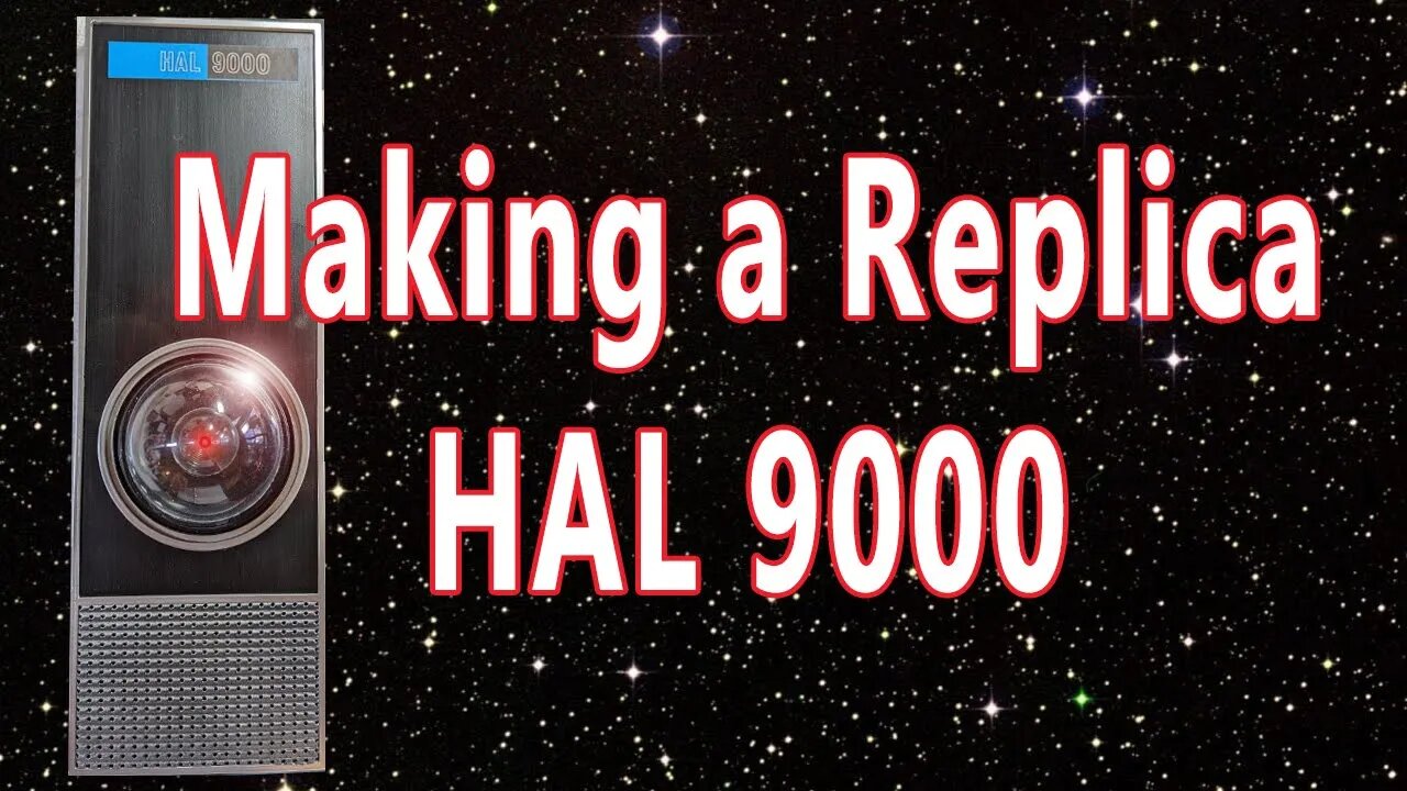 Making a 3D Printed Replica HAL 9000 from 2001: A Space Odyssey