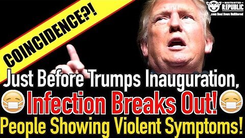 Coincidence? Just Before Trump’s Inauguration, Infection Breaks Out, People Showing Violent Symptoms