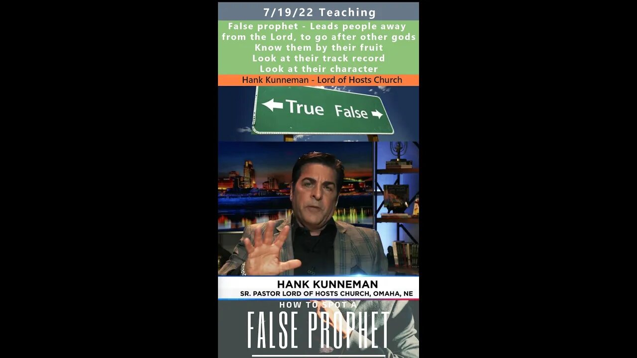 Identifying a False Prophet - Hank Kunneman 7/19/22