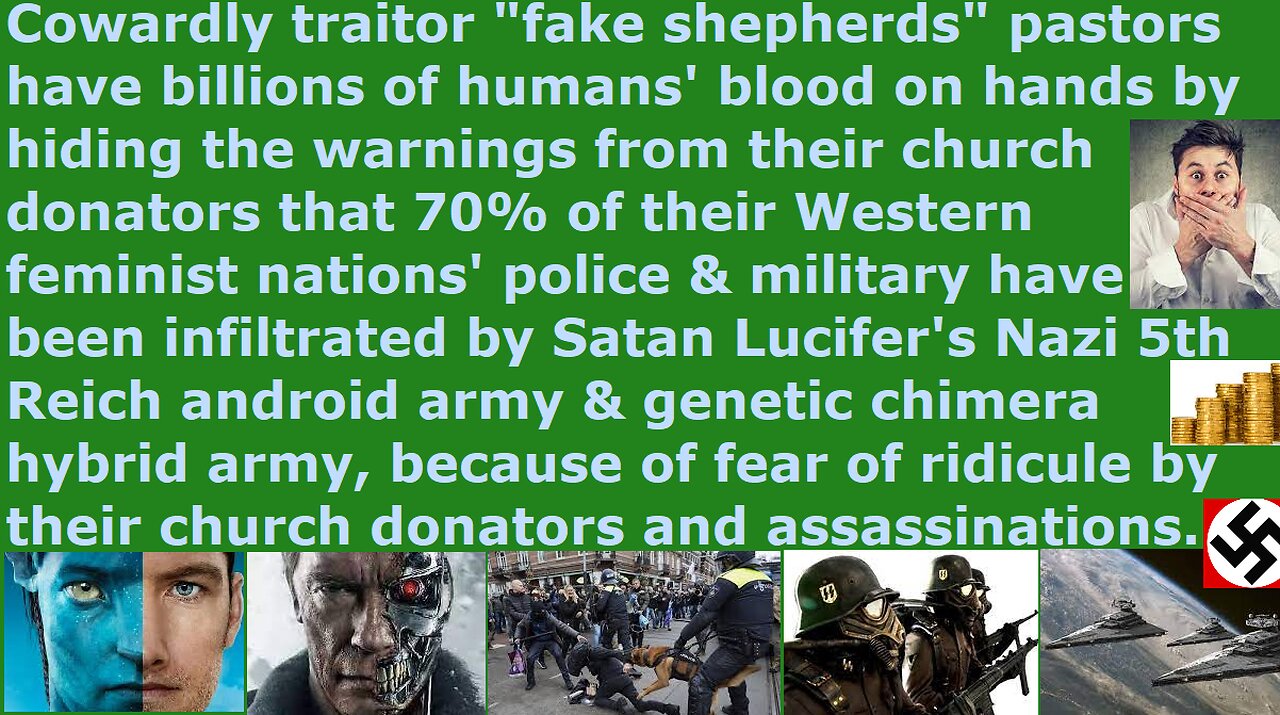 Traitor pastors hiding from church donator 70% military & police infiltrated android & hybrid avatar